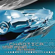 Chaotica : Offset Impact - The Remixes